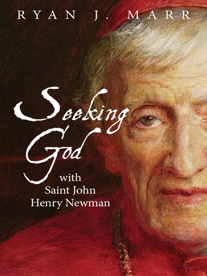 cover image of Seeking God with Saint John Henry Newman